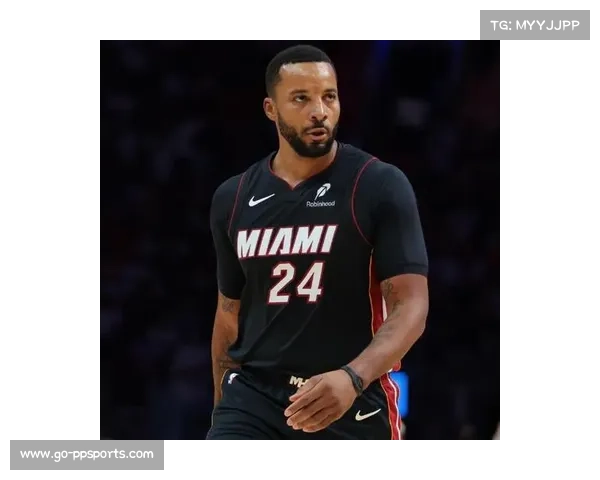 鲍威尔转会热火后表现稳定，成球队后场重要补充